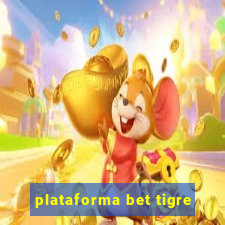 plataforma bet tigre